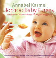 Annabel Karmel - Top 100 Baby Purees artwork