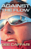 Against the Flow - Dee Caffari