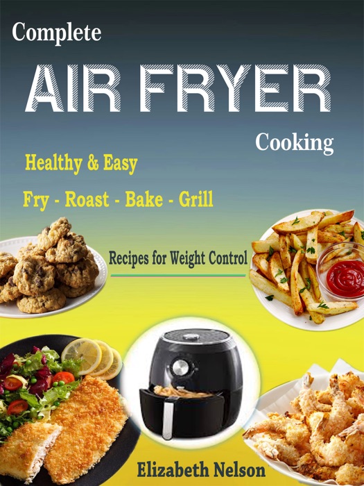 Complete Air Fryer Cooking