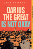 Darius the Great Is Not Okay - Adib Khorram