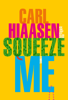 Carl Hiaasen - Squeeze Me artwork