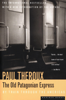 Paul Theroux - The Old Patagonian Express artwork