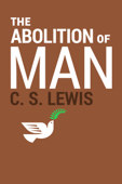 The Abolition of Man - C. S. Lewis