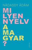 Ádám Nádasdy - Milyen nyelv a magyar? artwork