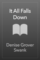 Denise Grover Swank - It All Falls Down artwork