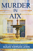 Murder in Aix - Susan Kiernan-Lewis