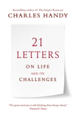 21 Letters on Life and Its Challenges - Charles Handy