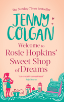 Jenny Colgan - Welcome to Rosie Hopkins' Sweetshop of Dreams artwork