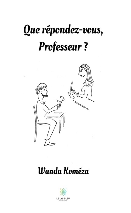 Que répondez-vous, Professeur ?