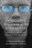 Misreading Scripture with Western Eyes - E. Randolph Richards & Brandon J. O'Brien