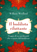 Il buddista riluttante - William Woollard