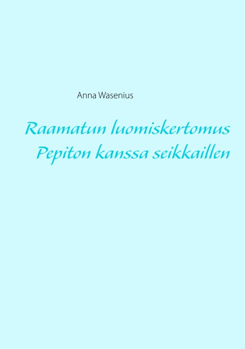 Raamatun luomiskertomus Pepiton kanssa seikkaillen