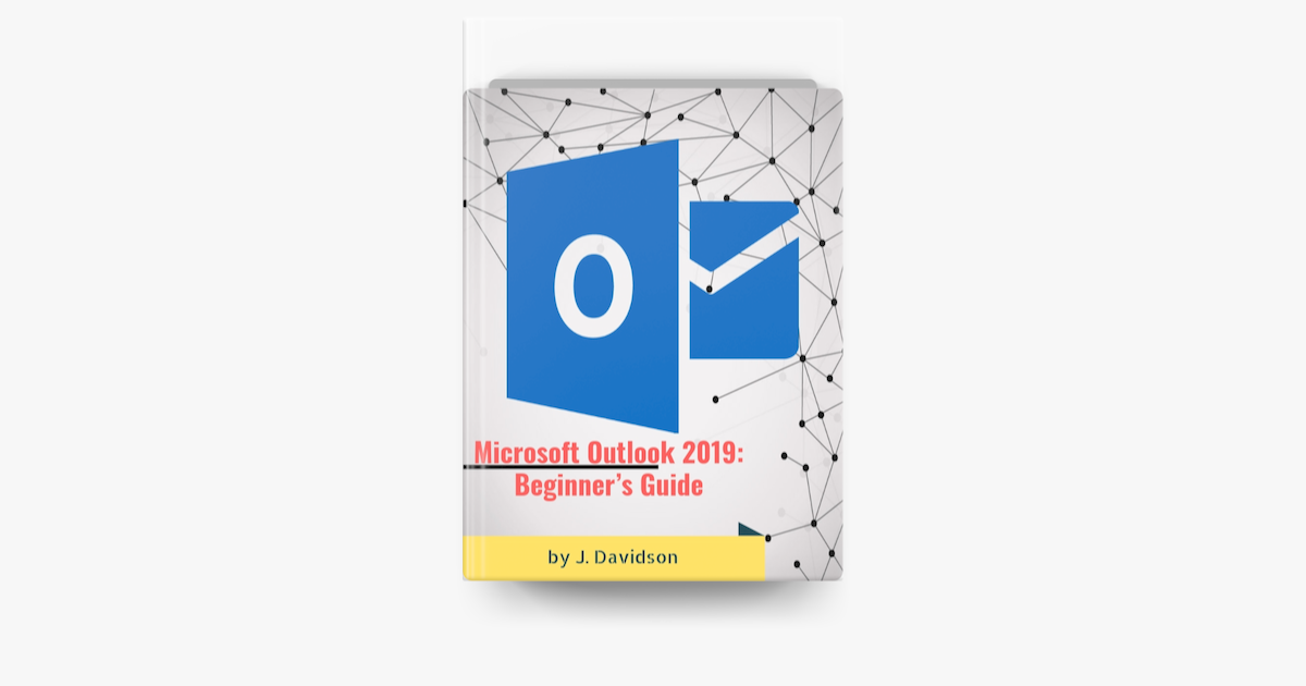 ‎Microsoft Outlook 2019: Beginner’s Guide On Apple Books