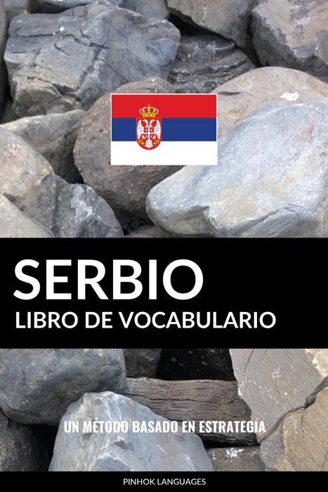 Libro de Vocabulario Serbio: Un Método Basado en Estrategia