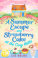 Liz Eeles - A Summer Escape and Strawberry Cake at the Cosy Kettle artwork