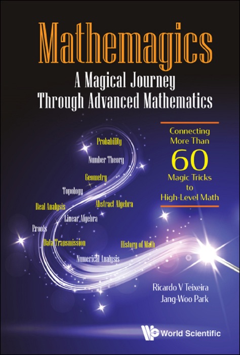 Mathemagics: A Magical Journey Through Advanced Mathematics