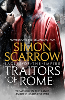 Simon Scarrow - Traitors of Rome (Eagles of the Empire 18) artwork