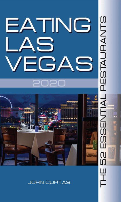 Eating Las Vegas 2020: The 52 Essential Restaurants
