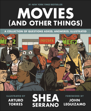 Read & Download Movies (And Other Things) Book by Shea Serrano & Arturo Torres Online