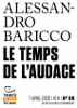 Tracts de Crise (N°36) - Le Temps de l'audace - Alessandro Baricco