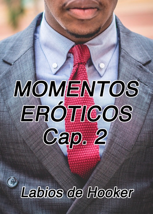 Momentos Eróticos Cap. 2