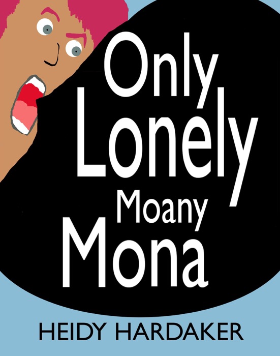 Only Lonely Moany Mona