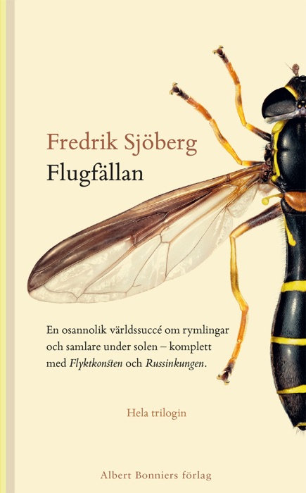 Flugfällan ; Flyktkonsten ; Russinkungen