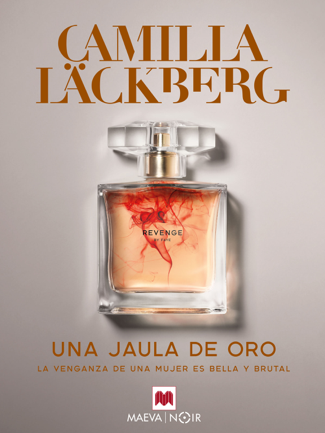 Una jaula de oro - Camilla Läckberg
