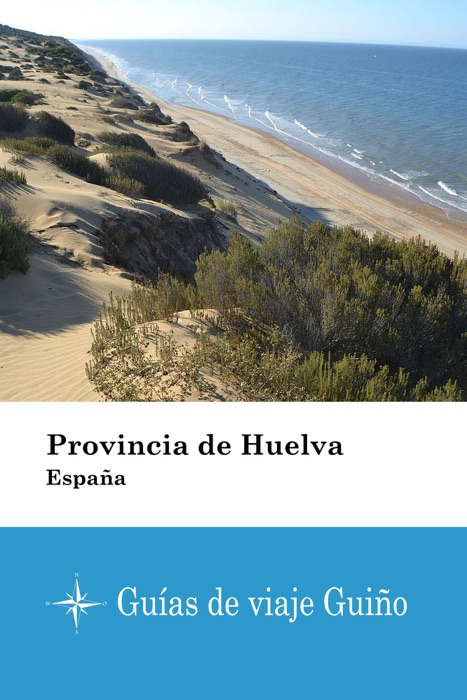 Provincia de Huelva (España) - Guías de viaje Guiño