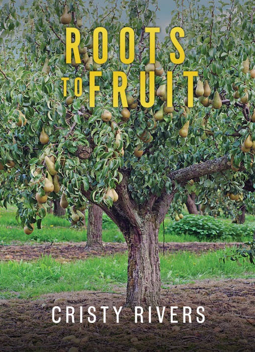 Roots to Fruit