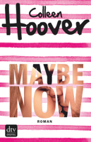 Colleen Hoover & Kattrin Stier - Maybe Now artwork