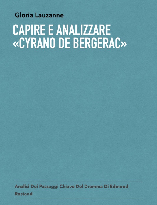 Capire e analizzare  «Cyrano de Bergerac»