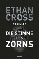 Ethan Cross - Die Stimme des Zorns artwork