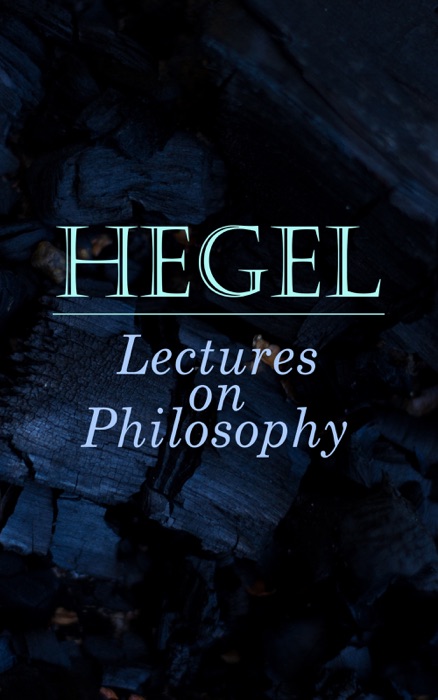 Hegel: Lectures on Philosophy