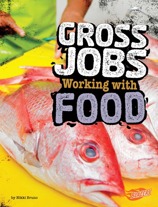 Gross Jobs Working with Food