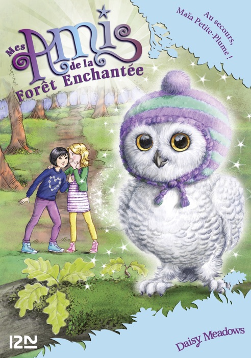 Mes amis de la forêt enchantée - tome 16 : Au secours, Maïa Petite-Plume !