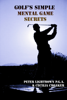 Golf's Simple Mental Game Secrets - Peter Lightbown & Cecilia Croaker
