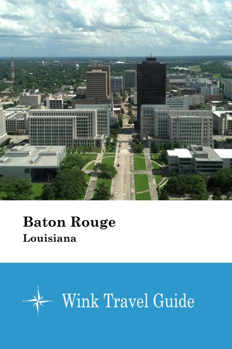 Baton Rouge (Louisiana) - Wink Travel Guide