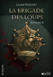 La Brigade des loups - Episode 6