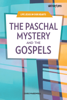 The Paschal Mystery and the Gospels - Chris Wardwell