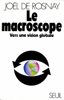Le Macroscope. Vers une vision globale - Joël de Rosnay