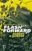 Flashforward - Robert J. Sawyer