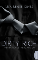 Lisa Renee Jones - Dirty Rich - Verbotenes Verlangen artwork