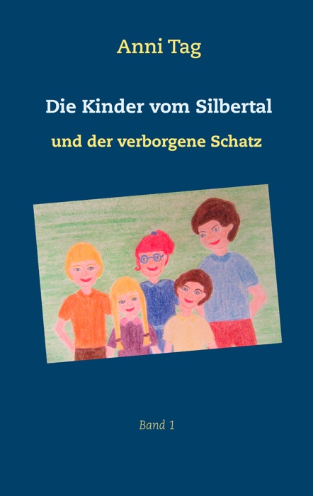 Die Kinder vom Silbertal und der verborgene Schatz