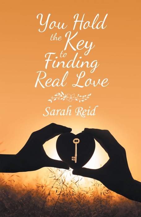 You Hold the Key to Finding Real Love