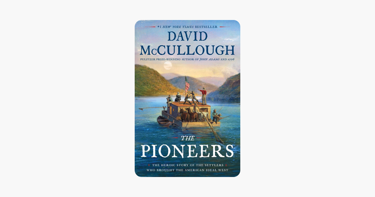 The Pioneers - David McCullough The Pioneers - David McCullough