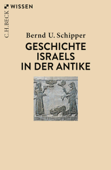 Geschichte Israels in der Antike - Bernd U. Schipper