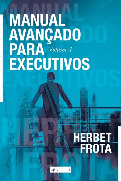 Manual avançado para executivos – Volume 1