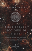 Siete breves lecciones de física - Francisco José Ramos Mena & Carlo Rovelli