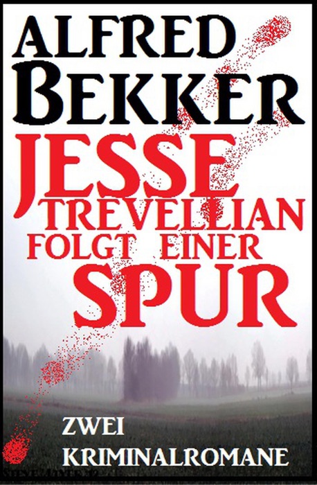 Jesse Trevellian folgt einer Spur: Zwei Kriminalromane